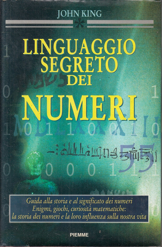 LZ- LINGUAGGIO SEGRETO DEI NUMERI - JOHN KING - PIEMME --- 1997 - CS - YFS214