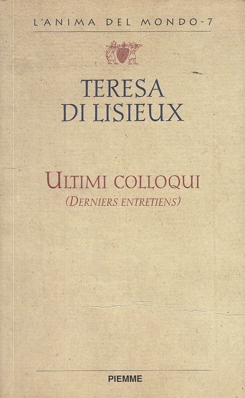 LS- TERESA DI LISIEUX ULTIMI COLLOQUI -- PIEMME -- 1a ED. - 1997 - B - ZFS171