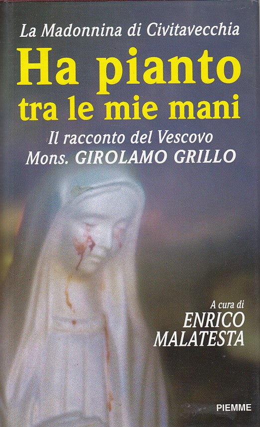 LD- MADONNINA CIVITAVECCHIA PIANTO TRA LE MIE MANI-- PIEMME --- 1997- CS- ZFS465
