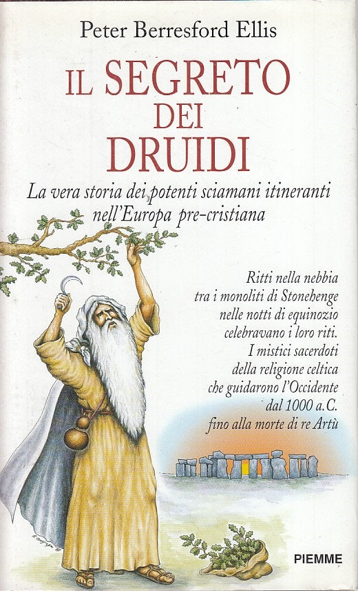 LS- IL SEGRETO DEI DRUIDI STORIA SCIAMANI- ELLIS - PIEMME --- 1997 - CS - ZFS149