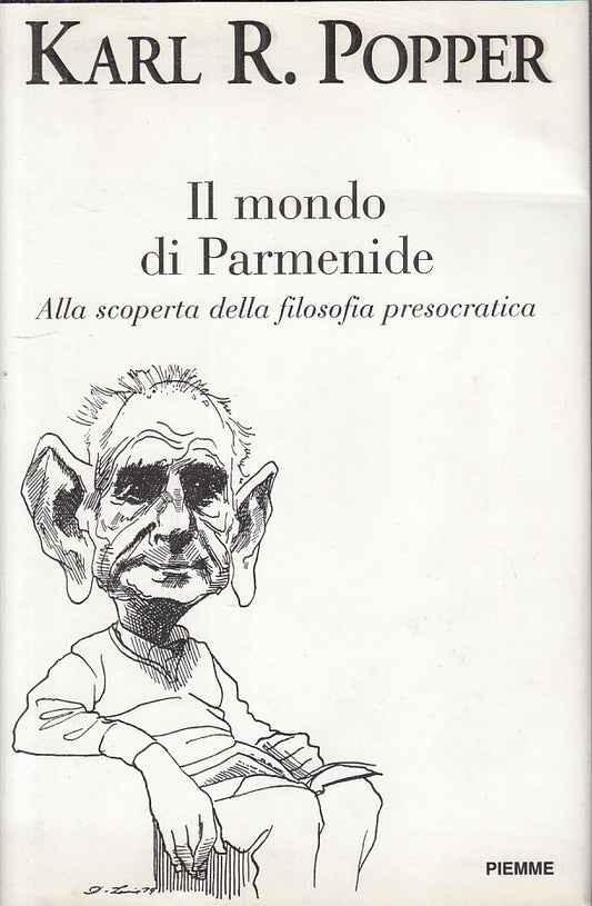 LZ - IL MONDO DI PARMENIDE - KARL R. POPPER - PIEMME --- 1998 - CS - ZFS30