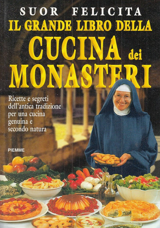 LK- LIBRO DELLA CUCINA DEI MONASTERI - SUOR FELICITA- PIEMME--- 1988- CS- ZFS596