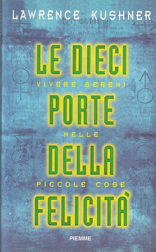 LZ- LE DIECI PORTE DELLA FELICITA' - LAWRENCE KUSHNER - PIEMME--- 1998- B- ZFS36
