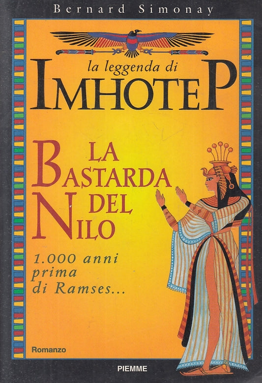 LEGGENDA DI IMOTHEP LA BASTARDA DEL NILO - SIMONAY- PIEMME--- 1998- B- JXS4