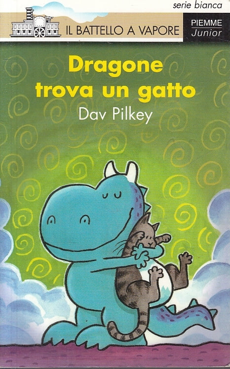 LN2- DRAGONE TROVA UN GATTO - DAV PILKEY - PIEMME- BATTELLO A VAPORE--- B- JXS6