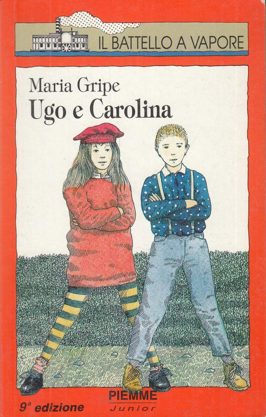 LN2- UGO E CAROLINA - MARIA GRIPE - PIEMME JUNIOR BATTELLO A VAPORE - B - JXS70