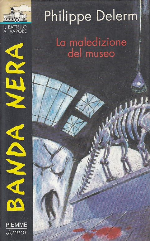 LN- LA MALEDIZIONE DEL MUSEO - DELERM - PIEMME JUNIOR --- 1999 - CS - ZFS482