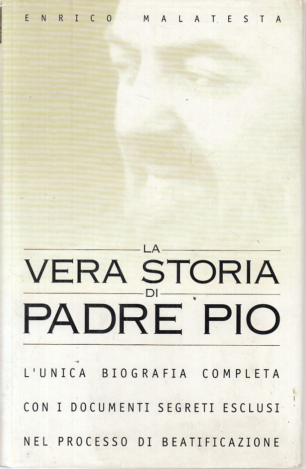 LS- LA VERA STORIA DI PADRE PIO - MALATESTA - PIEMME --- 1999 - CS - ZFS405
