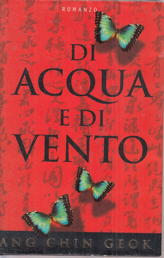 DI ACQUA E DI VENTO - ANG CHIN GEOK - PIEMME --- 1999 - CS - ZFS395