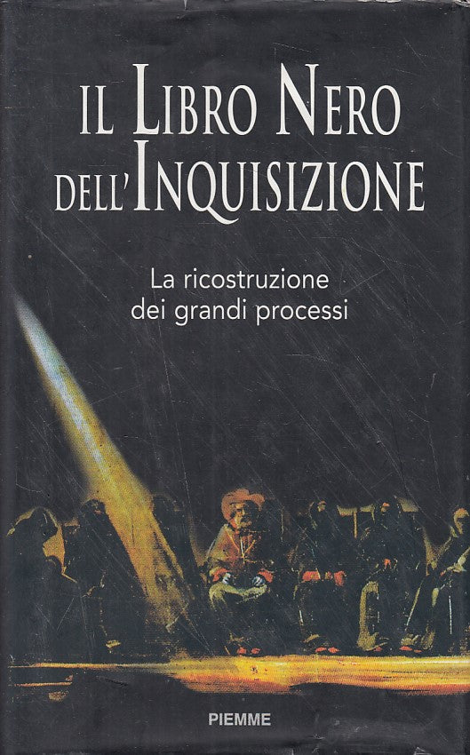 LS- LIBRO NERO INQUISIZIONE RICOSTRUZIONE PROCESSI-- PIEMME--- 2000- CS - ZFS280
