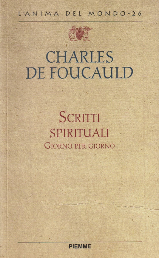 Scritti spirituali - Charles De Foucauld - Piemme Anima del mondo - JXS173