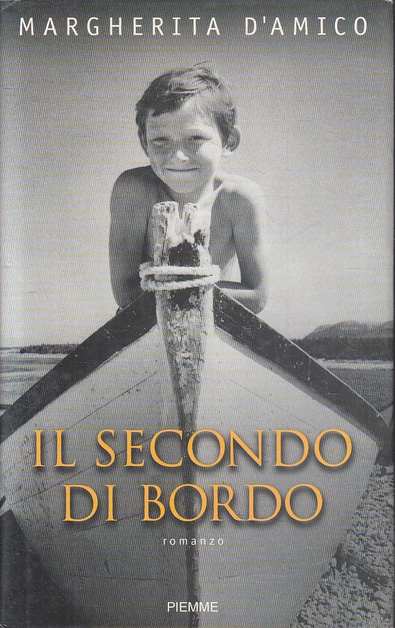 IL SECONDO DI BORDO - MARGHERITA D'AMICO - PIEMME - CS - JXS225
