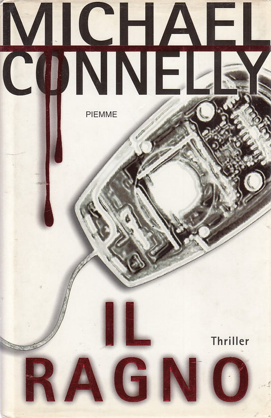 LN- IL RAGNO- CONNELLY- PIEMME- THRILLER -- 1999- CS- ZDS435