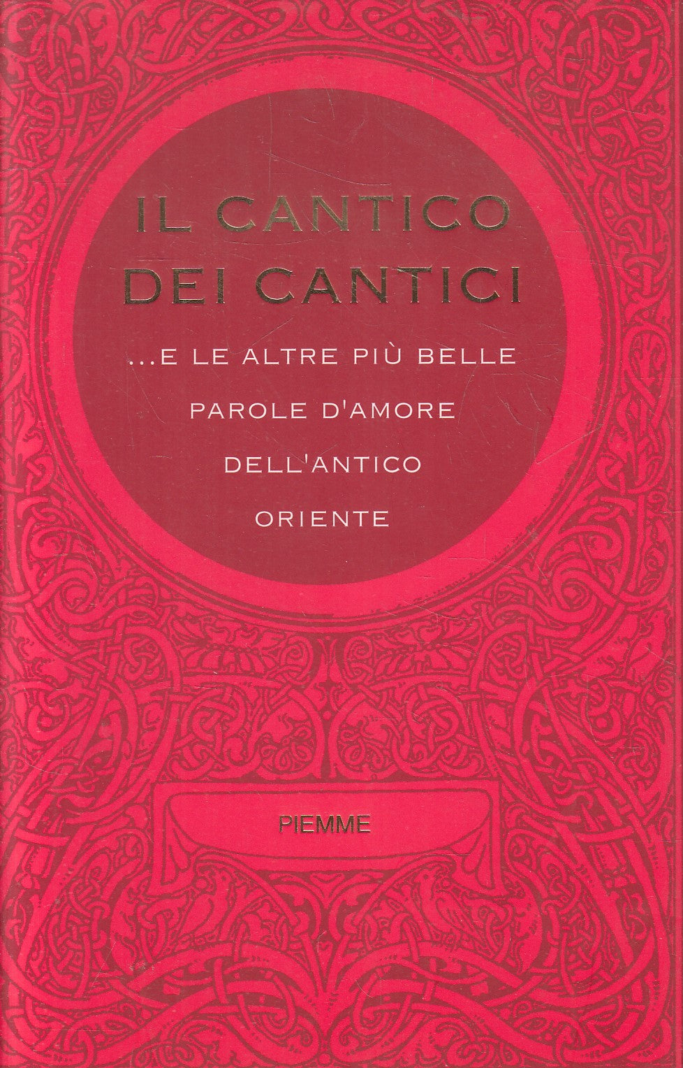 LN2- IL CANTICO DEI CANTICI BELLE PAROLE D'AMORE - TAJE - PIEMME - CS - JXS220