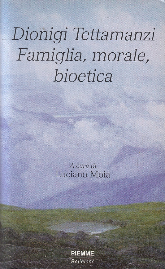 LN2- FAMIGLIA, MORALE, BIOETICA - TETTAMANZI - PIEMME RELIGIONE - B - JXS143