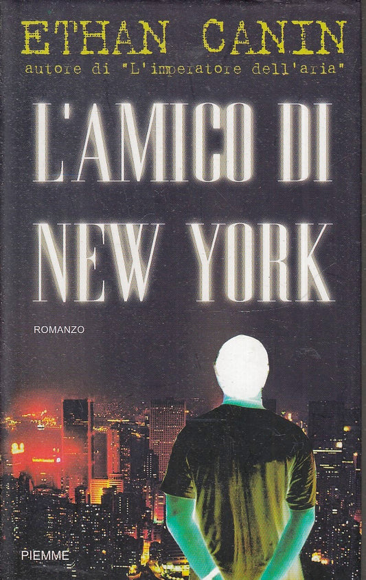 L'AMICO DI NEW YORK - ETHAN CANIN - PIEMME - CS- JXS80