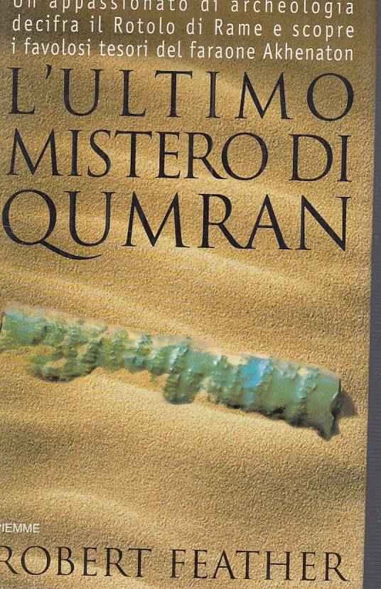 LS- L'ULTIMO MISTERO DI QUMRAN - FEATHER - PIEMME -- 1a ED. - 2000 - CS - ZFS432