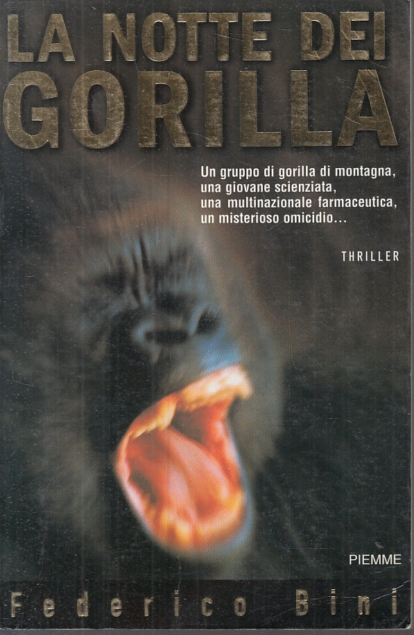 LA NOTTE DEI GORILLA THRILLER - FEDERICO BINI - PIEMME --- 2001- B- JXS24