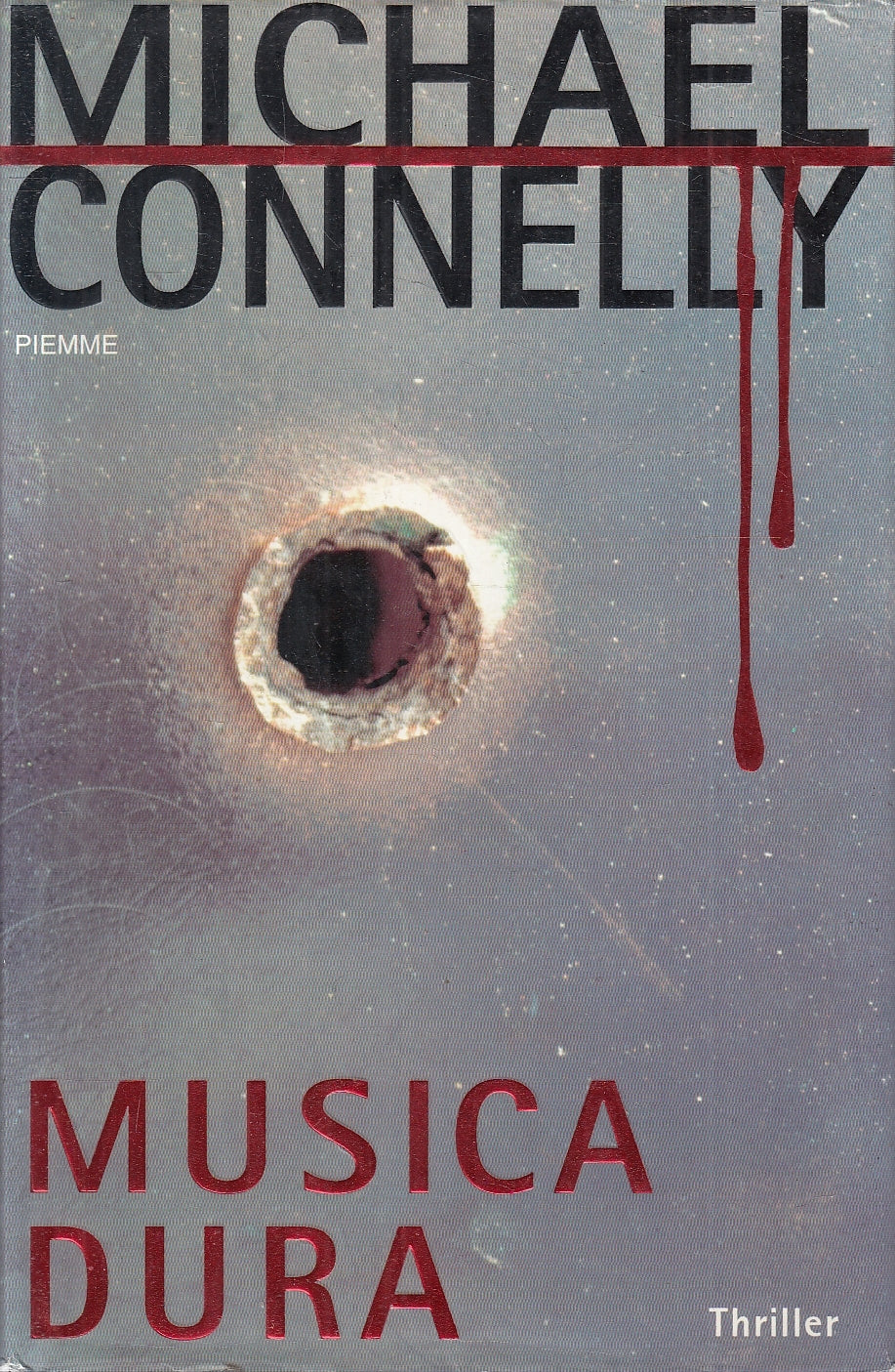 LN2- MUSICA DURA - MICHAEL CONNELLY - PIEMME THRILLER - CS - JXS27