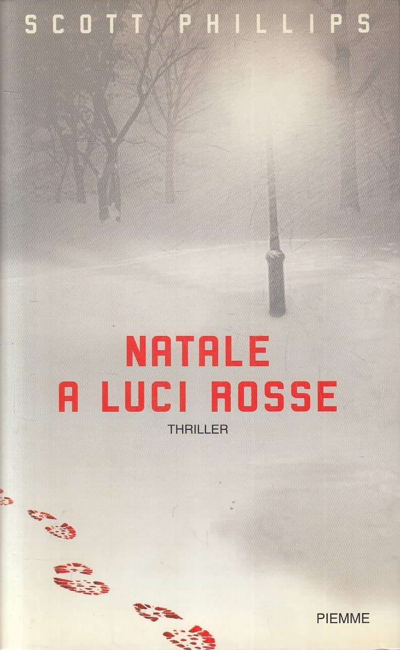 LN2- NATALE A LUCI ROSSE - SCOTT PHILLIPS - PIEMME THRILLER - CS - JXS133