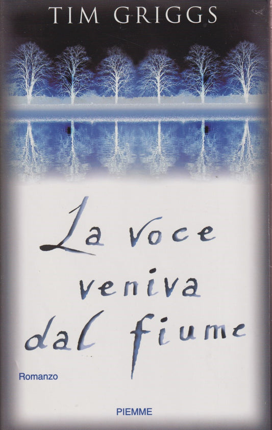 La voce veniva dal fiume - Tim Griggs - Piemme - JXS333