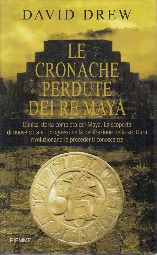 LN2- LE CRONACHE PERDUTE DEI RE MAYA - DAVID DREW - PIEMME - CS - JXS244