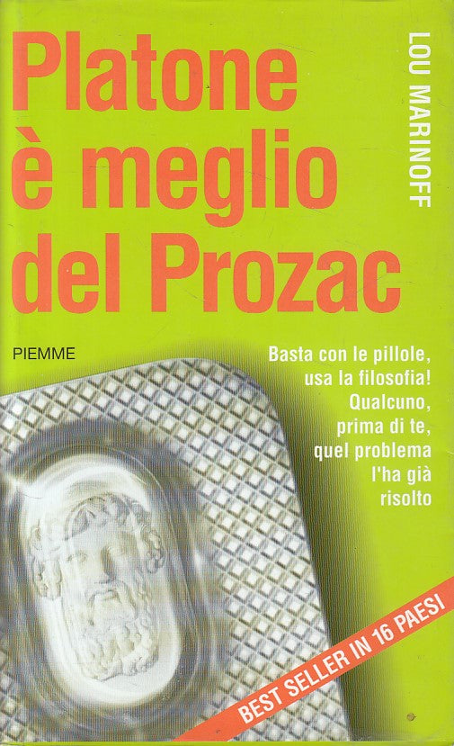 LN- PLATONE E' MEGLIO DEL PROZAC - MARINOFF - PIEMME --- 2003 - BS - ZFS144
