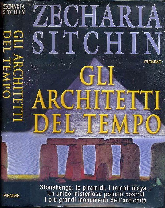 LN- GLI ARCHITETTI DEL TEMPO - ZECHARIA SITCHIN- PIEMME-- 1a ED.- 2001- CS- XDS20