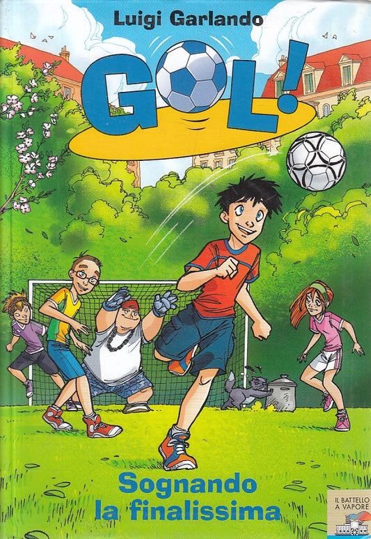LN- GOL! N.4 SOGNANDO FINALISSIMA- GARLANDO- PIEMME - BATTELLO -- 2007 - B - RGZ
