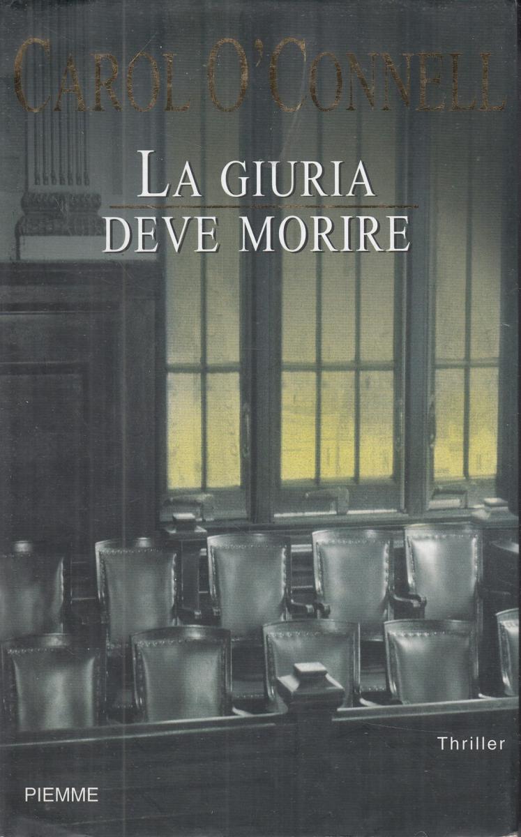 LN2- LA GIURIA DEVE MORIRE - CAROL O'CONNELL - PIEMME - CS- JXS115