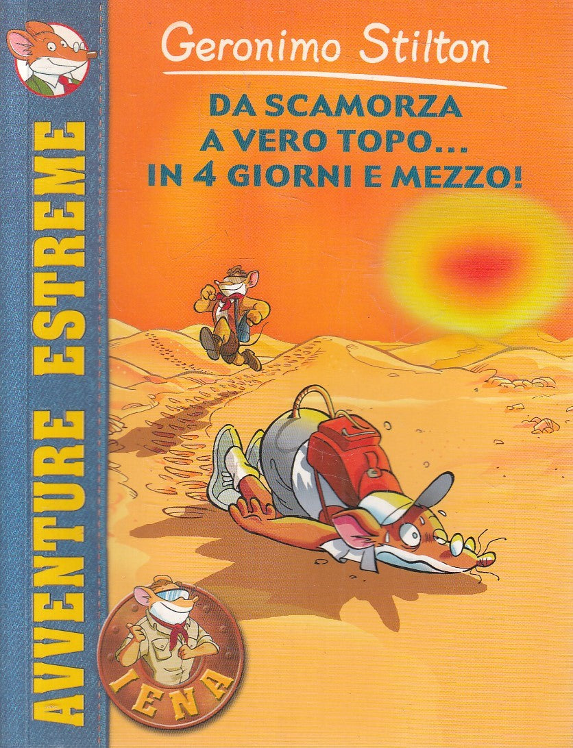 GERONIMO STILTON DA SCAMORZA A VERO TOPO IN 4 GIORNI - PIEMME - B - JXS254