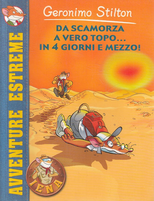GERONIMO STILTON DA SCAMORZA A VERO TOPO IN 4 GIORNI - PIEMME - B - JXS254