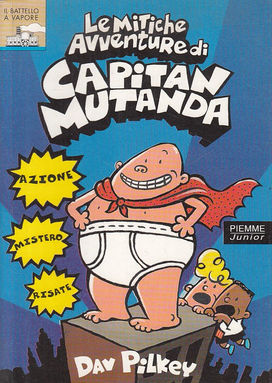 LB- MITICHE AVVENTURE CAPITAN MUTANDA- PILKEY- PIEMME- BATTELLO-- 2001- B- ZFS11