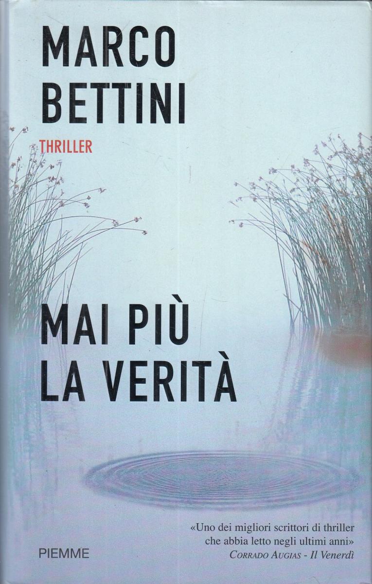 LN2- MAI PIU' LA VERITA' - MARCO BETTINI - PIEMME - CS- JXS9