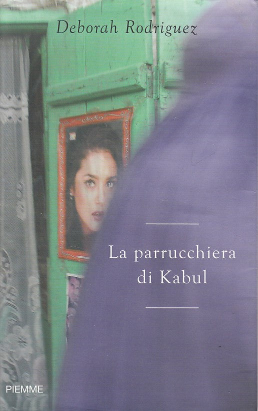 LN- LA PARRUCCHIERA DI KABUL - RODRIGUEZ - PIEMME --- 2008 - BS - YDS338
