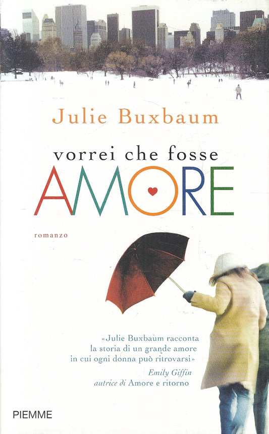 LN2- VORREI CHE FOSSE AMORE - JULIE BUXBAUM - PIEMME - BS - JXS66