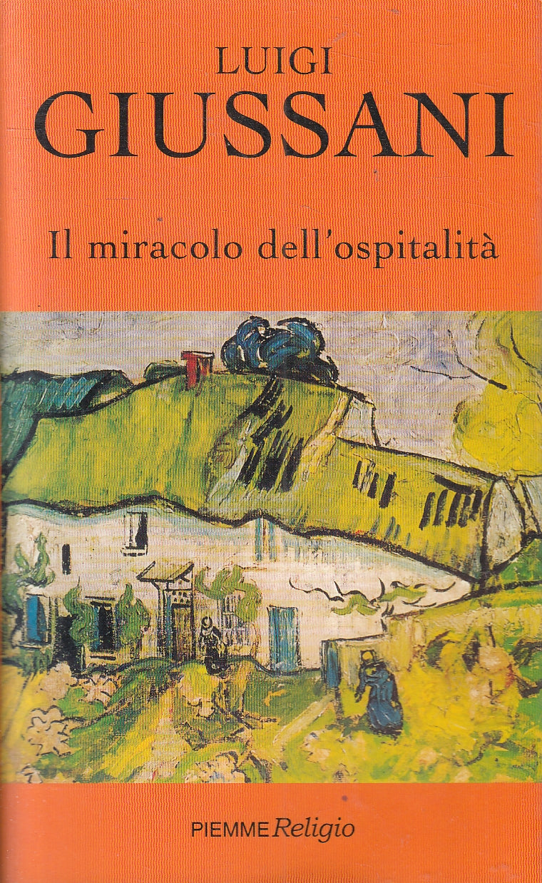 LN2- IL MIRACOLO DELL'OSPITALITA' - GIUSSANI - PIEMME RELIGIO - BS - JXS160