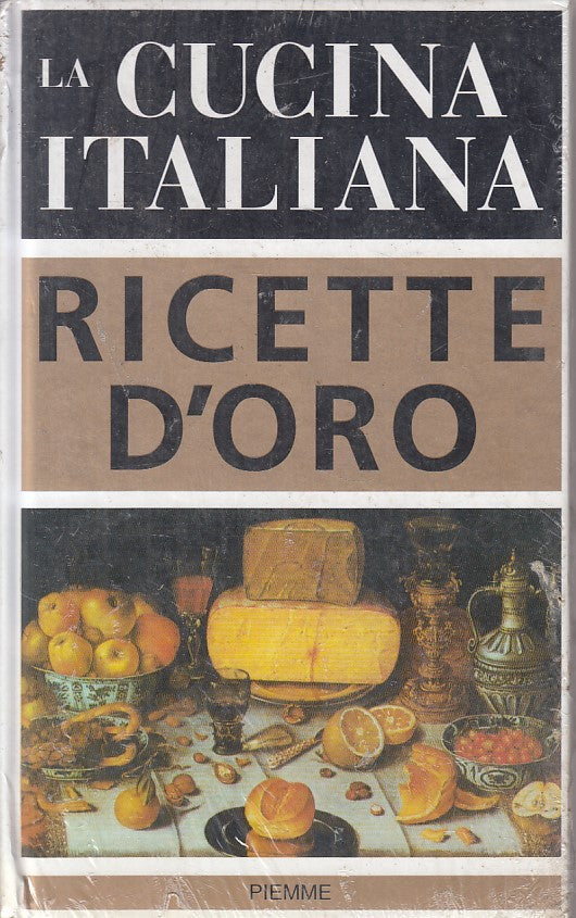 LK- LA CUCINA ITALIANA RICETTE D'ORO - BAY - PIEMME --- 2002 - C - ZFS325