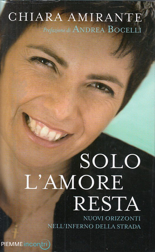 LN- SOLO L'AMORE RESTA - AMIRANTE - PIEMME -- 1a ED. - 2012 - CS - ZFS241