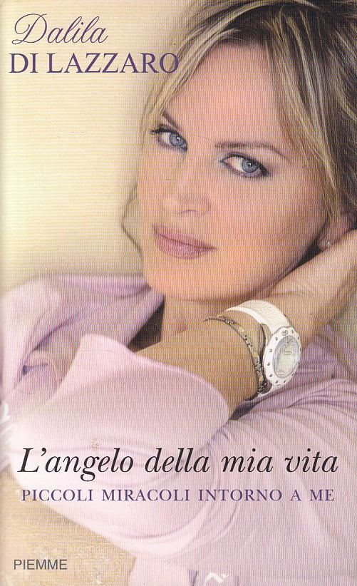 LN- L'ANGELO DELLA MIA VITA - DI LAZZARO - PIEMME --- 2008 - BS - ZDS97