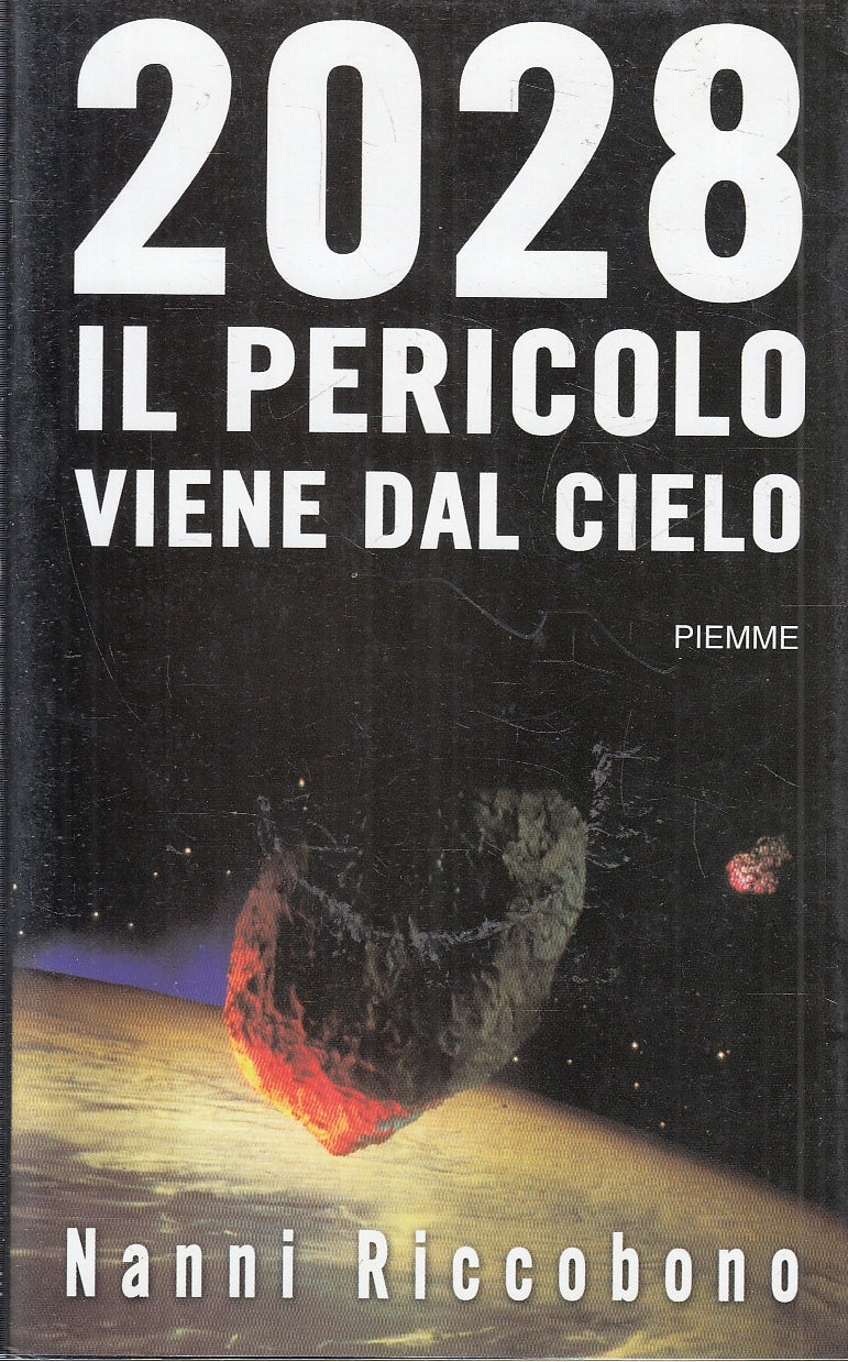 LN- 2028 IL PERICOLO VIENE DAL CIELO- NANNI RICCOBONO- PIEMME--- 2001- BS-YFS324