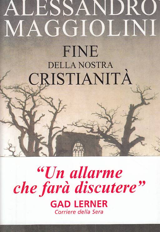 LS- FINE DELLA NOSTRA CRISTIANITA' - MAGGIOLINI - PIEMME --- 2001 - B - YTS410