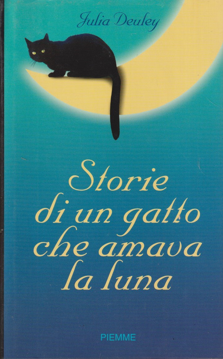 Storie di un gatto che amava la luna - Julia Deuley - Piemme - JXS312