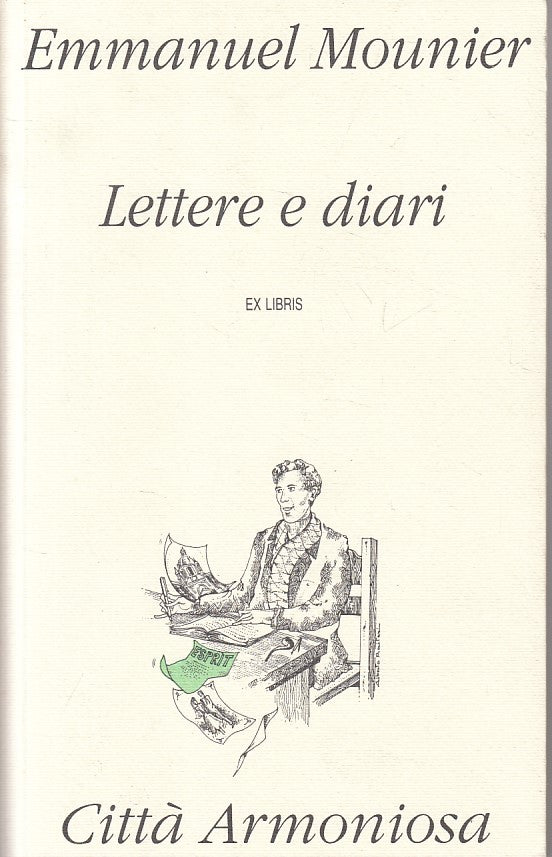 LS- LETTERE E DIARI - EMMANUEL MOUNIER - CITTA' ARMONIOSA --- 1991 - B - ZFS665