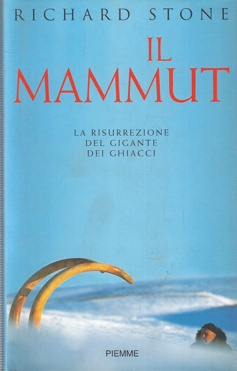 LN- IL MAMMUT RISURREZIONE GIGANTE GHIACCI - STONE - PIEMME--- 2002- CS- YFS269