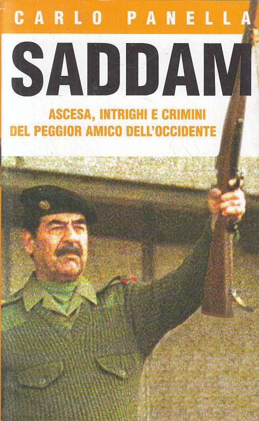 SADDAM ASCESA INTRIGHI CRIMINI - CARLO PANELLA - PIEMME - BS - JXS251