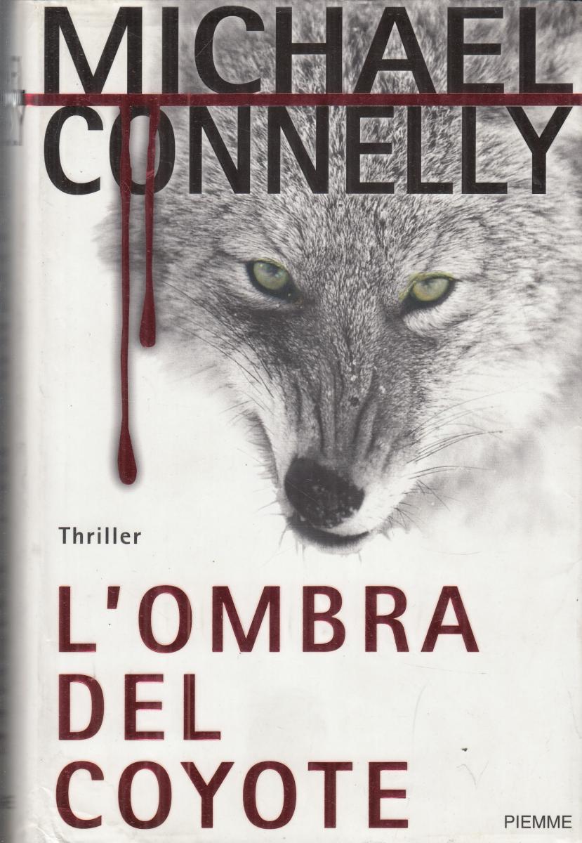LN2- L'OMBRA DEL COYOTE - CONNELLY - PIEMME THRILLER - CS - JXS146