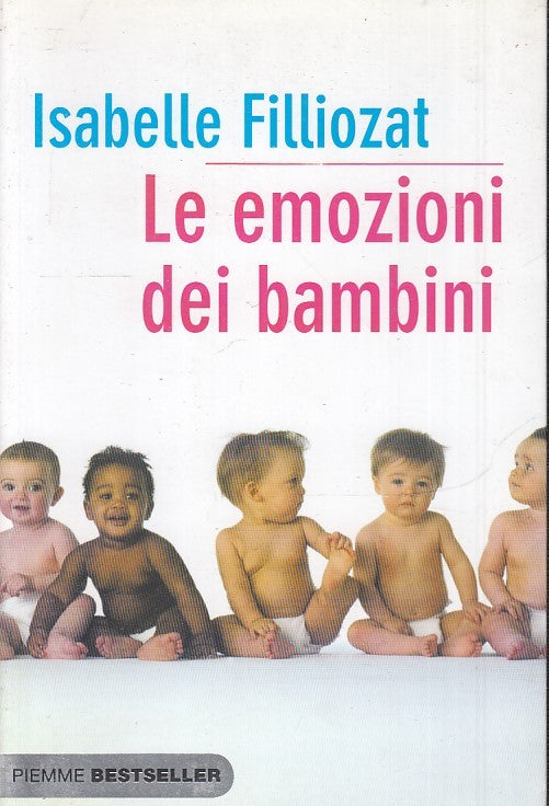 LZ- LE EMOZIONI DEI BAMBINI - ISABELLE FILLIOZAT - PIEMME --- 2007 - B - ZFS155