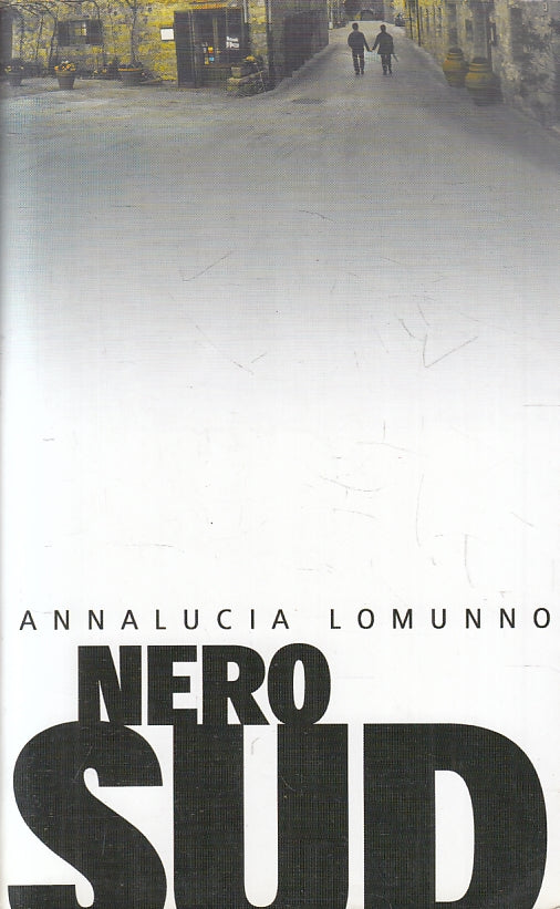LN- NERO SUD - ANNALUCIA LOMUNNO - PIEMME -- 1a ED. - 2013 - BS - ZFS212