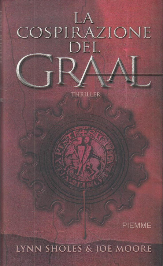 LN2- LA COSPIRAZIONE DEL GRAAL - LYNN SHOLES JOE MOORE - PIEMME  - BS - JXS116